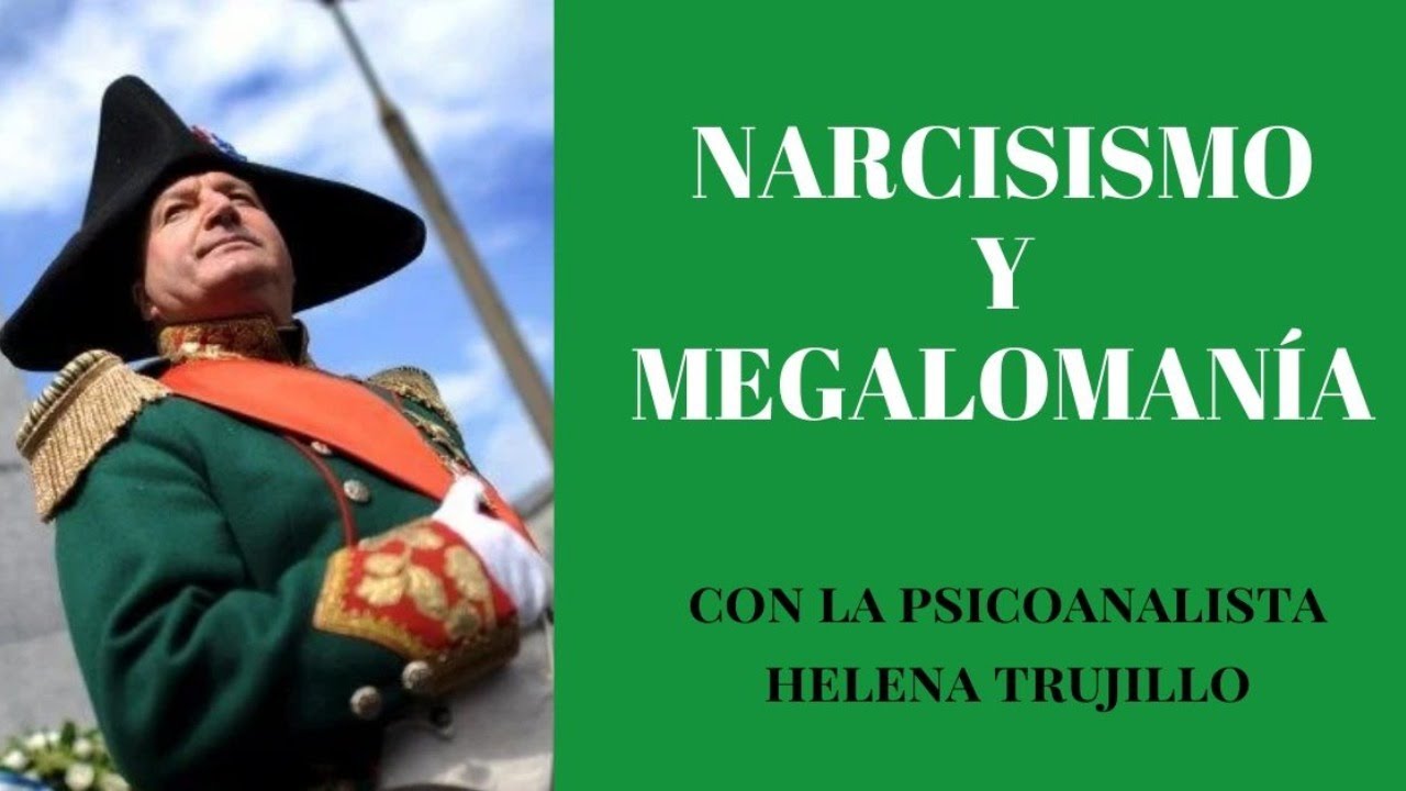 NARCISISMO Y MEGALOMANÍA. HABLAMOS CON LA PSICOANALISTA HELENA TRUJILLO