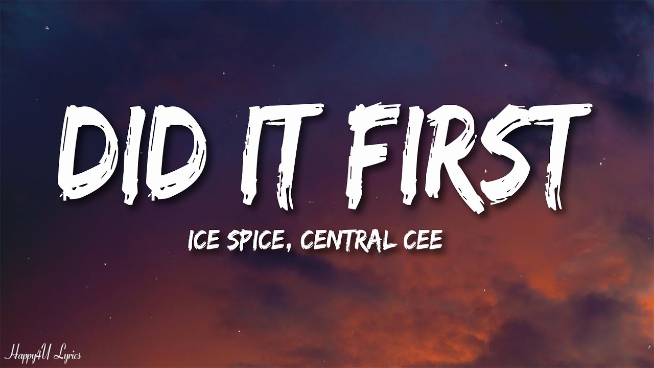 Ice Spice, Central Cee - Did It First (Lyrics)