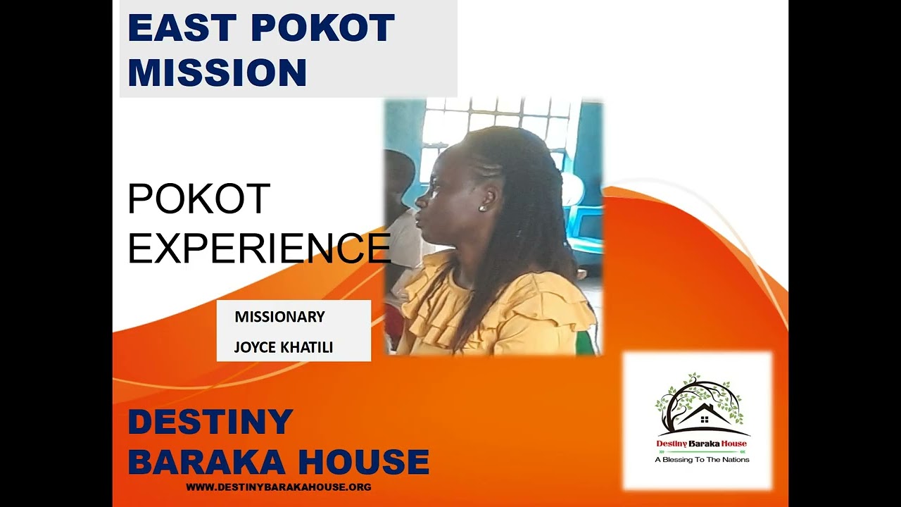 JOYCE POKOT EXPERIENCE DESTINY BARAKA HOUSE