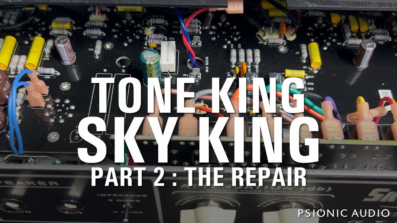 Tone King Sky King | Part 2: The Repair