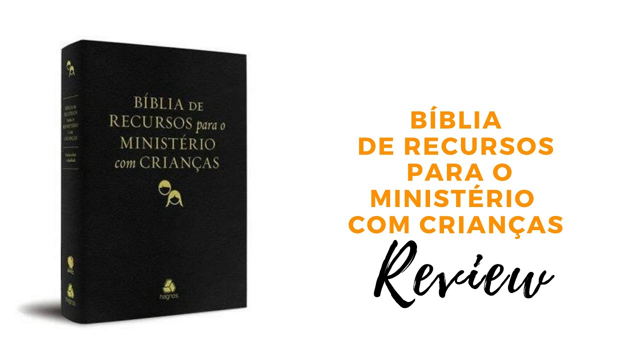 Review - BÍBLIA de RECURSOS para o MINISTÉRIO com CRIANÇAS (APEC)