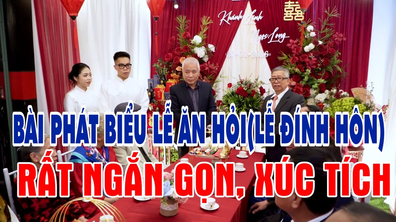 Bài phát biểu lễ ăn hỏi(lễ đính hôn) rất ngắn gọn, xúc tích