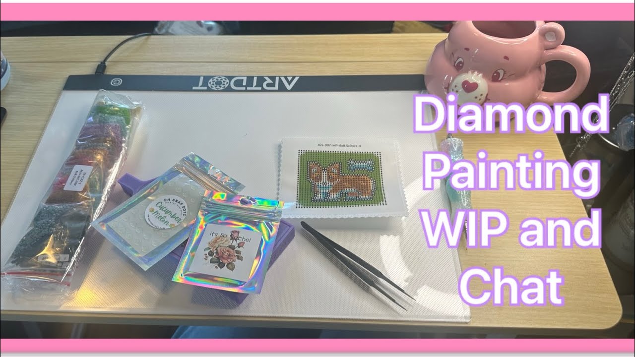 Diamond painting WIP and chat about life