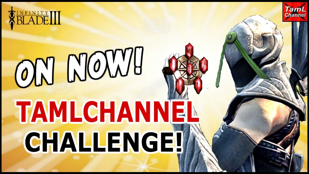Infinity Blade 3: TAMLCHANNEL CHALLENGE ON NOW!