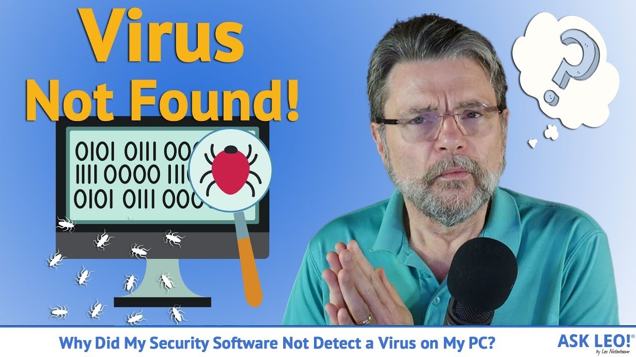 Why Did My Security Software Not Detect a Virus on My PC? Steps you need to take next