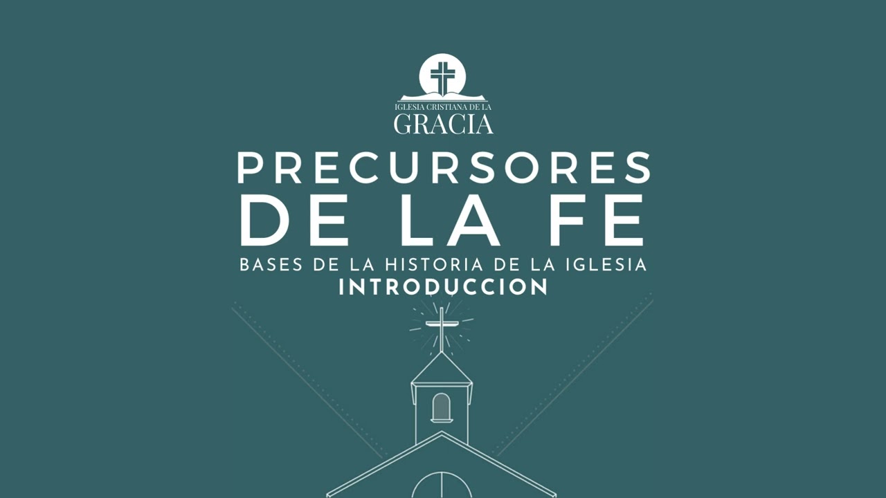 PRECURSORES DE LA FE - INTRODUCCION