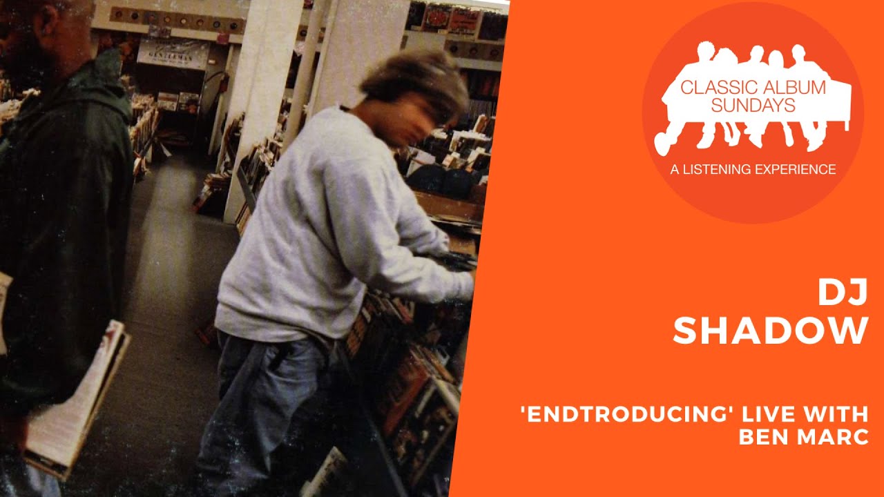 DJ Shadow ‘Endtroducing’ Live with Ben Marc