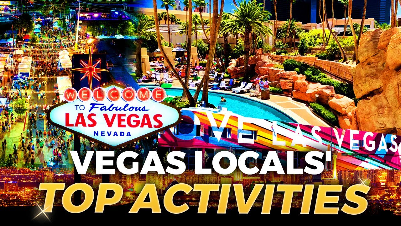 Las Vegas Local Favorites: TOP 10 FUN ACTIVITIES In Las Vegas Nevada | Las Vegas Nevada Living