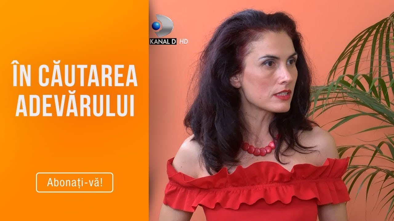 In cautarea adevarului(04.09.2019) - Editia 123 | Sezonul 2 | Luni - vineri, de la 13:00, la Kanal D