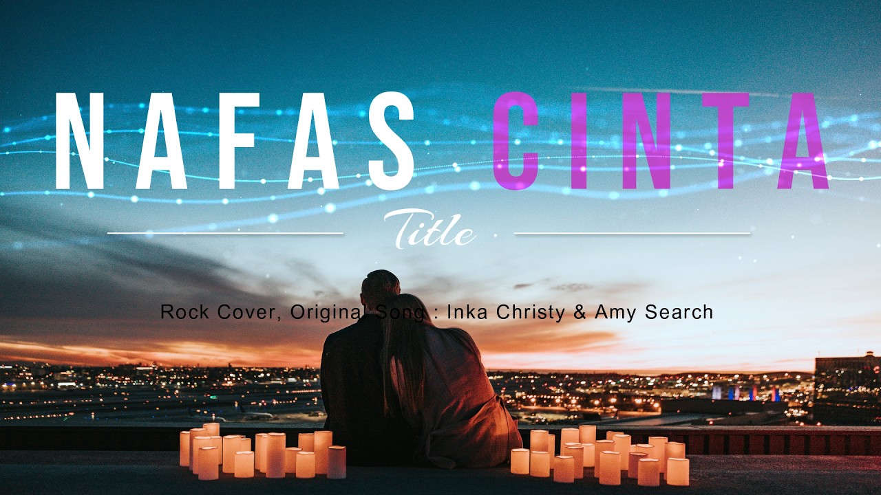 Nafas Cinta [Cover Rock] - #inkachristie & #amysearch