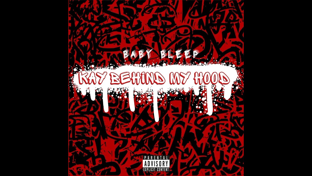 Baby Bleep - Kay Behind My Hood (Official Audio) prod by Miss.U & Cjonnawestside