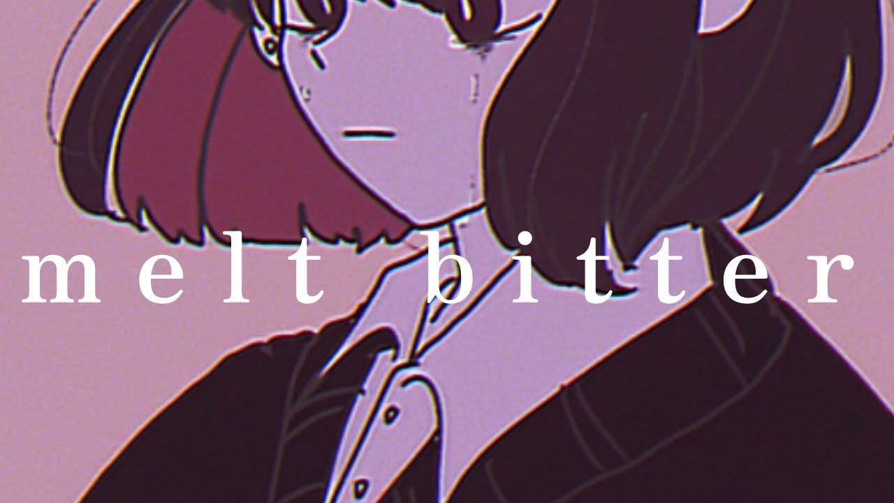meltbitter/さとうもか【歌ってみた】【hinari】
