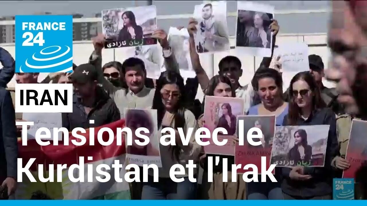 Mort de Mahsa Amini : regain de tensions entre l'Iran, le Kurdistan et l'Irak • FRANCE 24