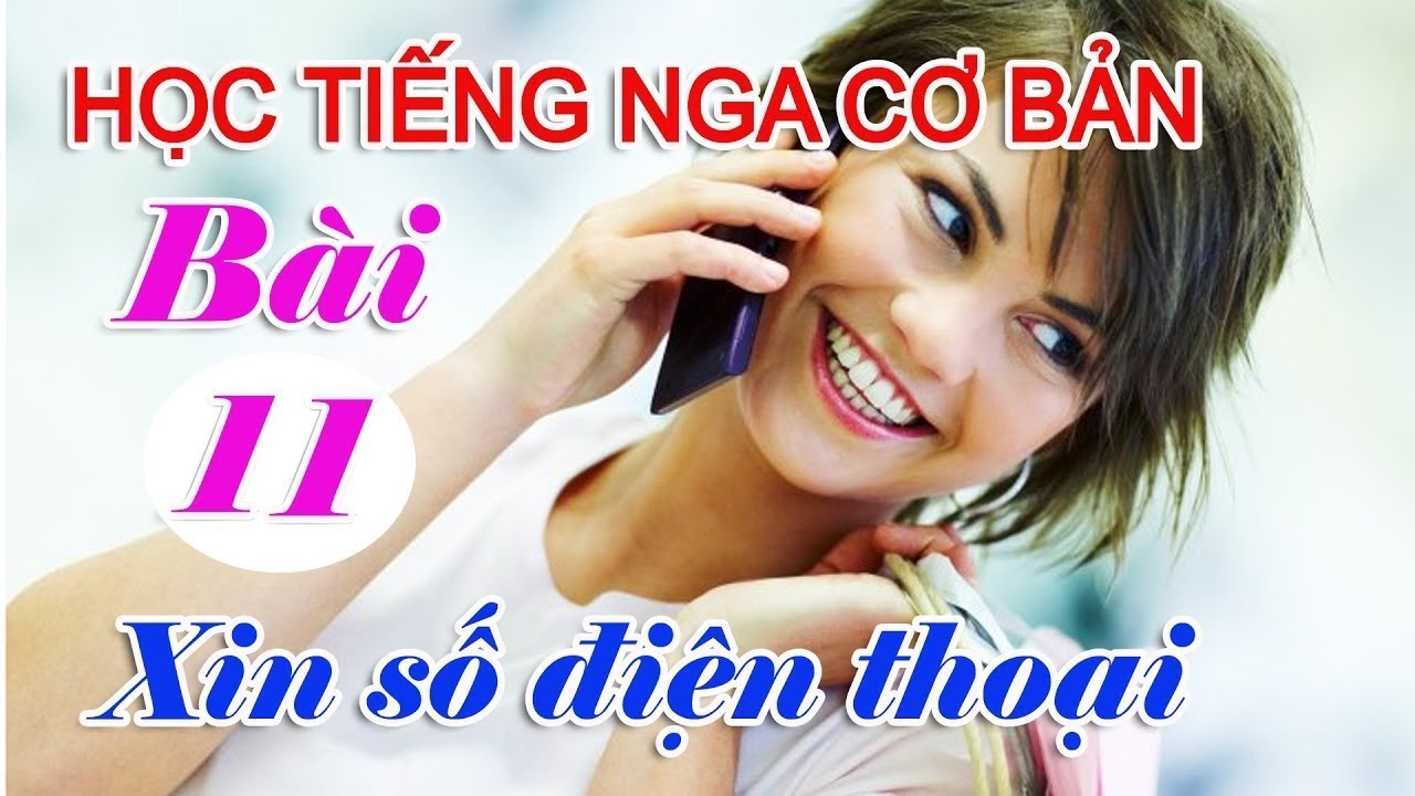 Bài 11: Cách hỏi xin số điện thoại | Tiếng Nga giao tiếp cơ bản