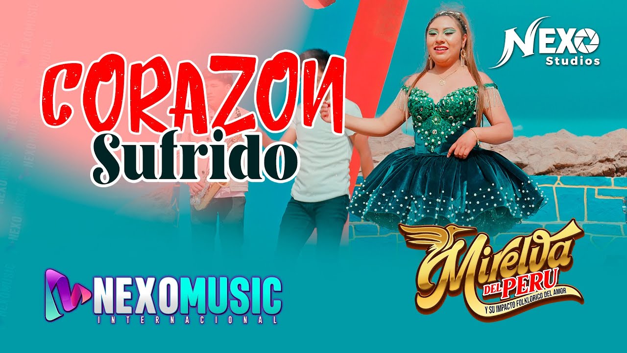 Mirelva del Perú – Corazon Sufrido (Video Oficial) | Huayno Sureño 2026