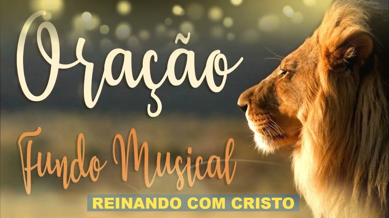 ORAÇÃO   MUSICA PARA ORAR   FUNDO MUSICAL