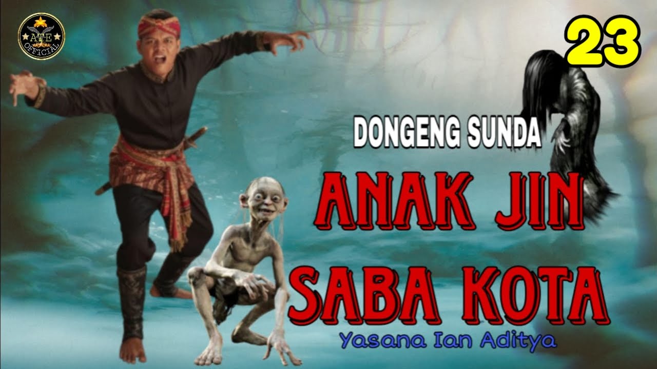 DONGENG SUNDA ANAK JIN SABA KOTA BAGIAN 23