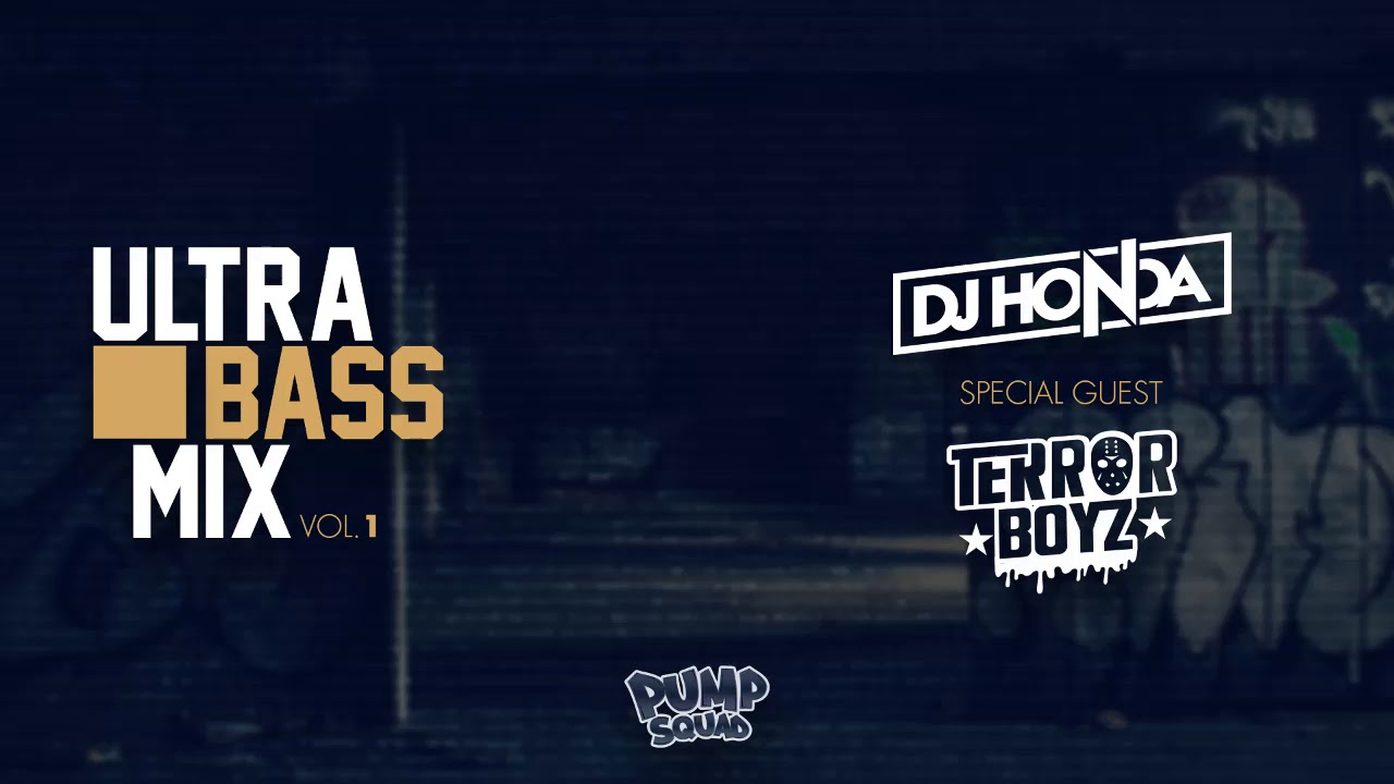 ULTRA BASS MIX  [ Dj Honda & TERROR BOYZ ] VOL 1