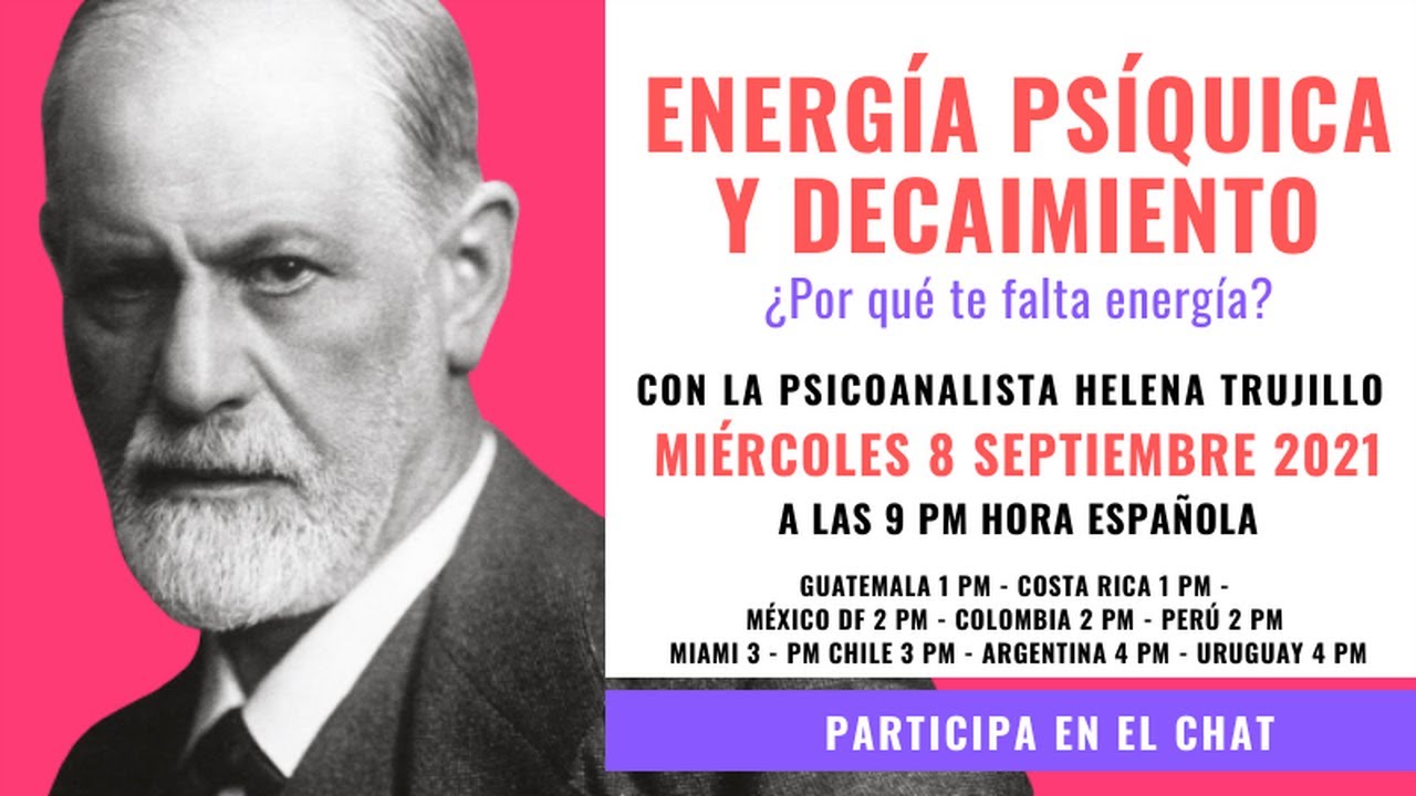ENERGÍA PSÍQUICA Y DECAIMIENTO. CONEXIÓN EN VIVO CON LA PSICOANALISTA HELENA TRUJILLO