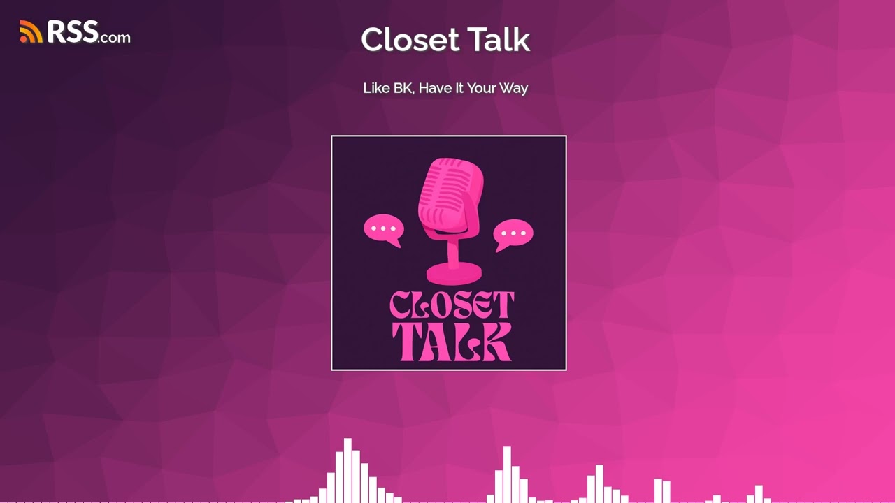 Like BK, Have It Your Way