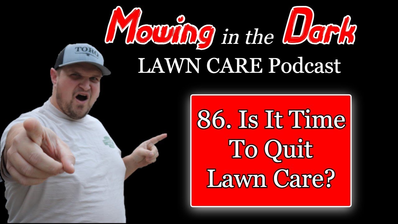Is It Time To Quit Lawn Care