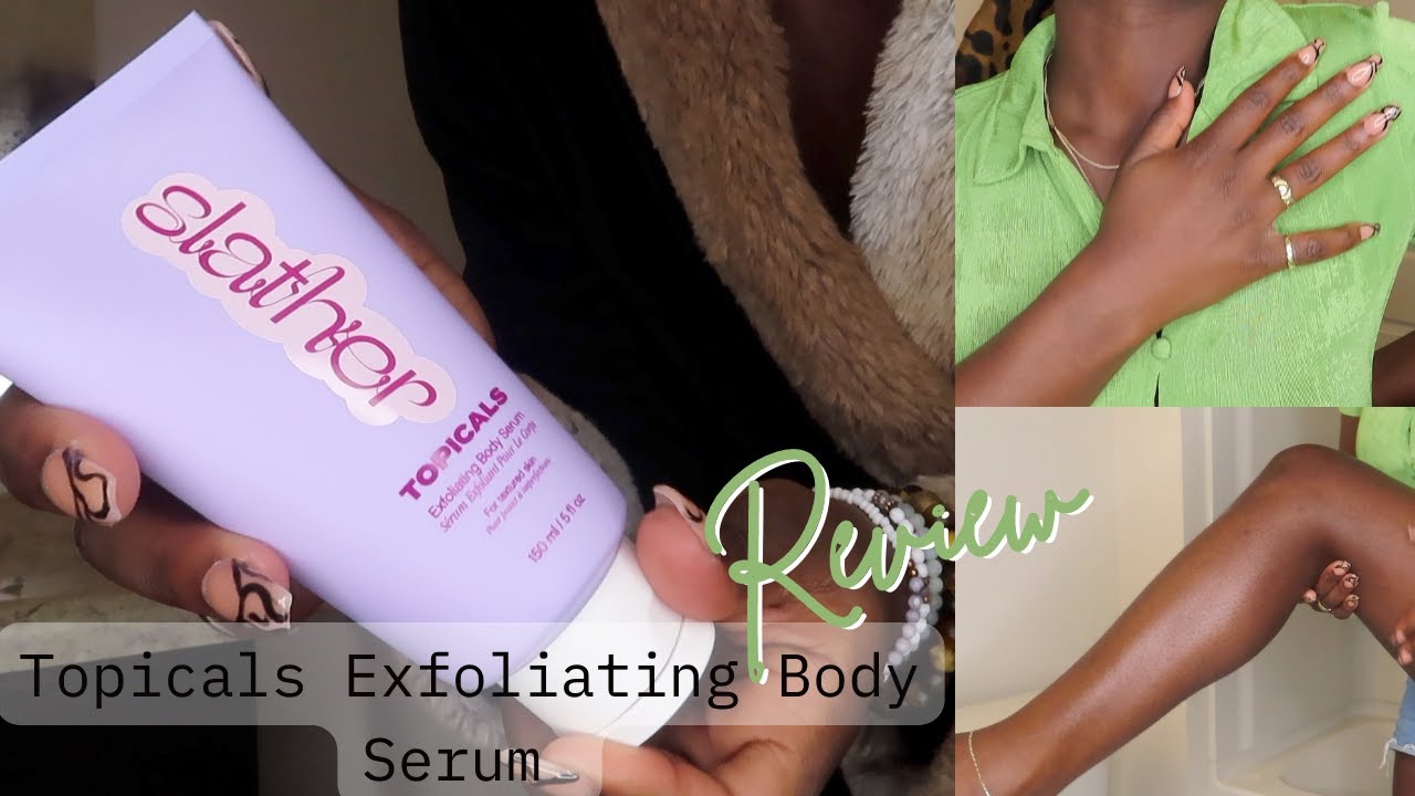 Replacing My Body Scrub Collection?? 👀 | Topicals Slather Body Serum First Impressions | NSKIN 🤍