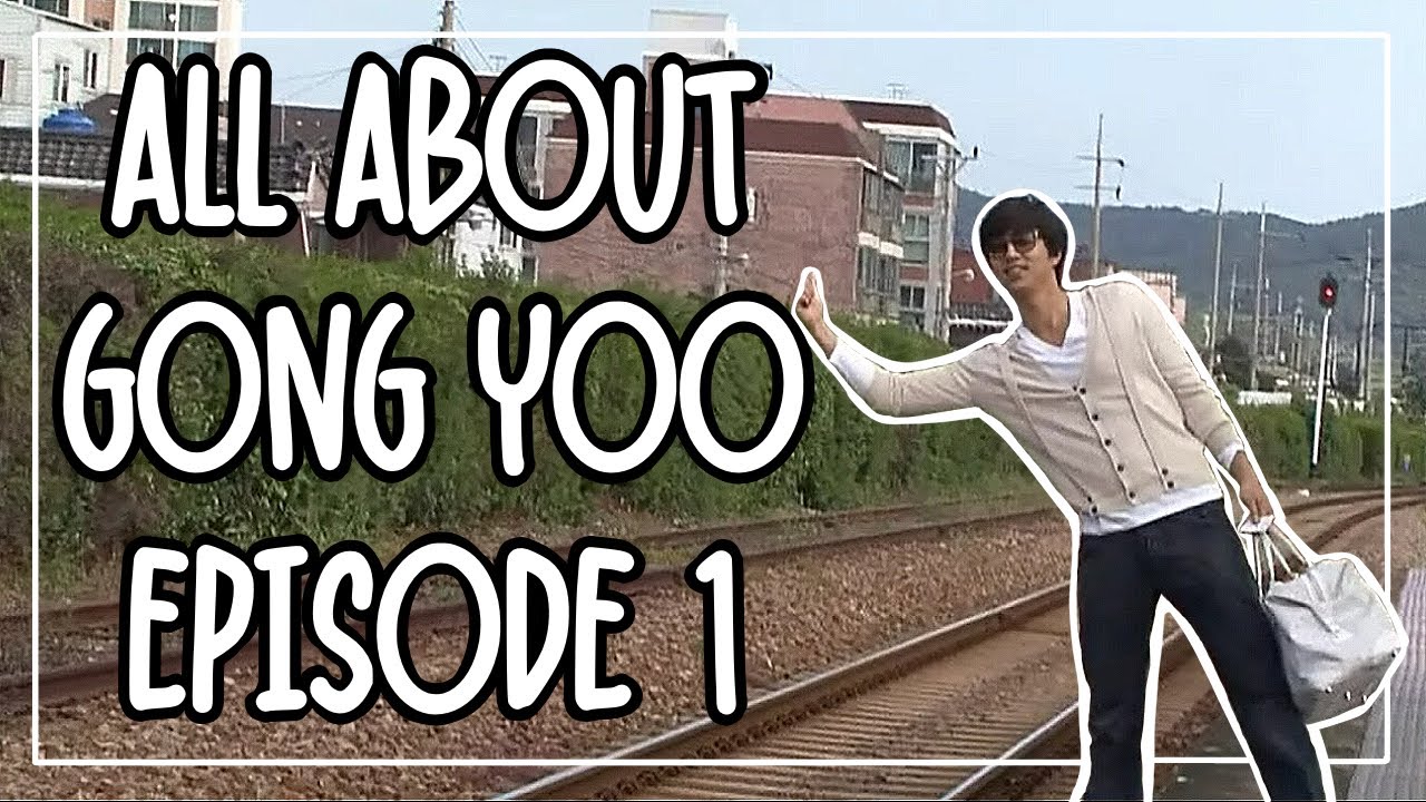 [ENG SUB] All About Gong Yoo - Episode 1