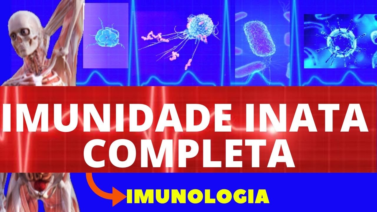 INTRODU&Ccedil;&Atilde;O &Agrave; IMUNIDADE INATA COMPLETA (ENSINO SUPERIOR) - SISTEMA IMUNOL&Oacute;GICO - IMUNOLOGIA