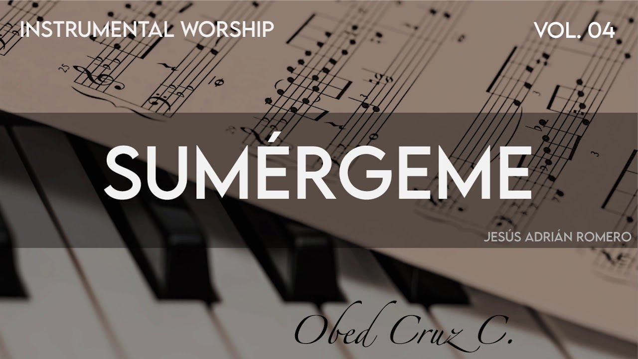 SUMÉRGEME // JESÚS ADRIÁN ROMERO // INSTRUMENTAL