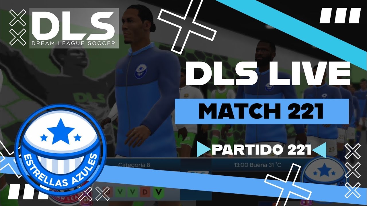 [Match 221] - Dream League Soccer 2026 Live | ESTRELLAS AZULES
