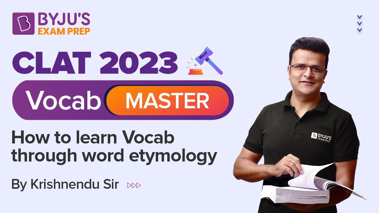 Learn Vocab through Etymology | CLAT 2023 Vocab Master | Krishnendu Dutta | BYJU’S Exam Prep