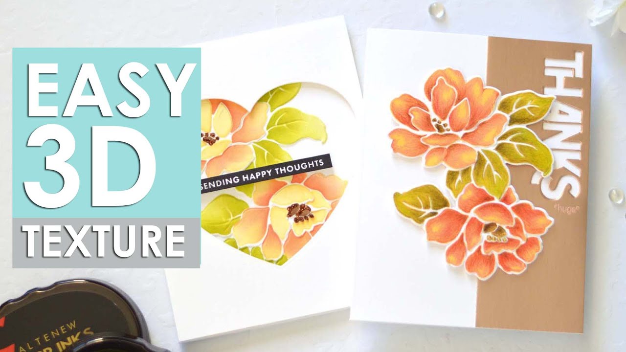 How to Add EASY Texture to Flowers with 3D Embossing Folders!
