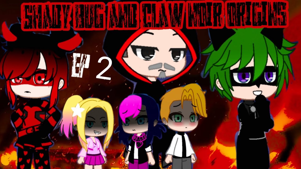 Shadybug and claw noir origins|episode 2|GCMM|Miraculous opposite universe