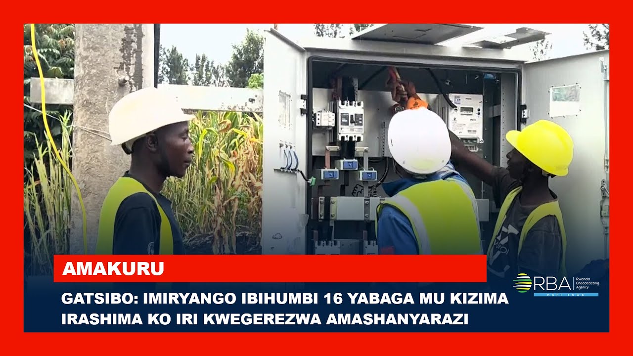 Gatsibo: Imiryango ibihumbi 16 yabaga mu kizima irashima ko iri kwegerezwa amashanyarazi