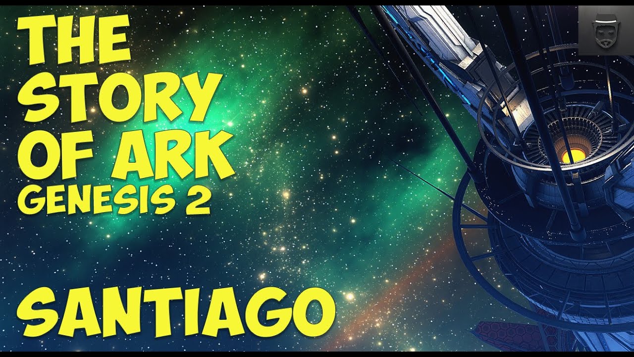 The Story Of Ark Genesis 2 (Explorer Notes From Santiago Part 1 of 2