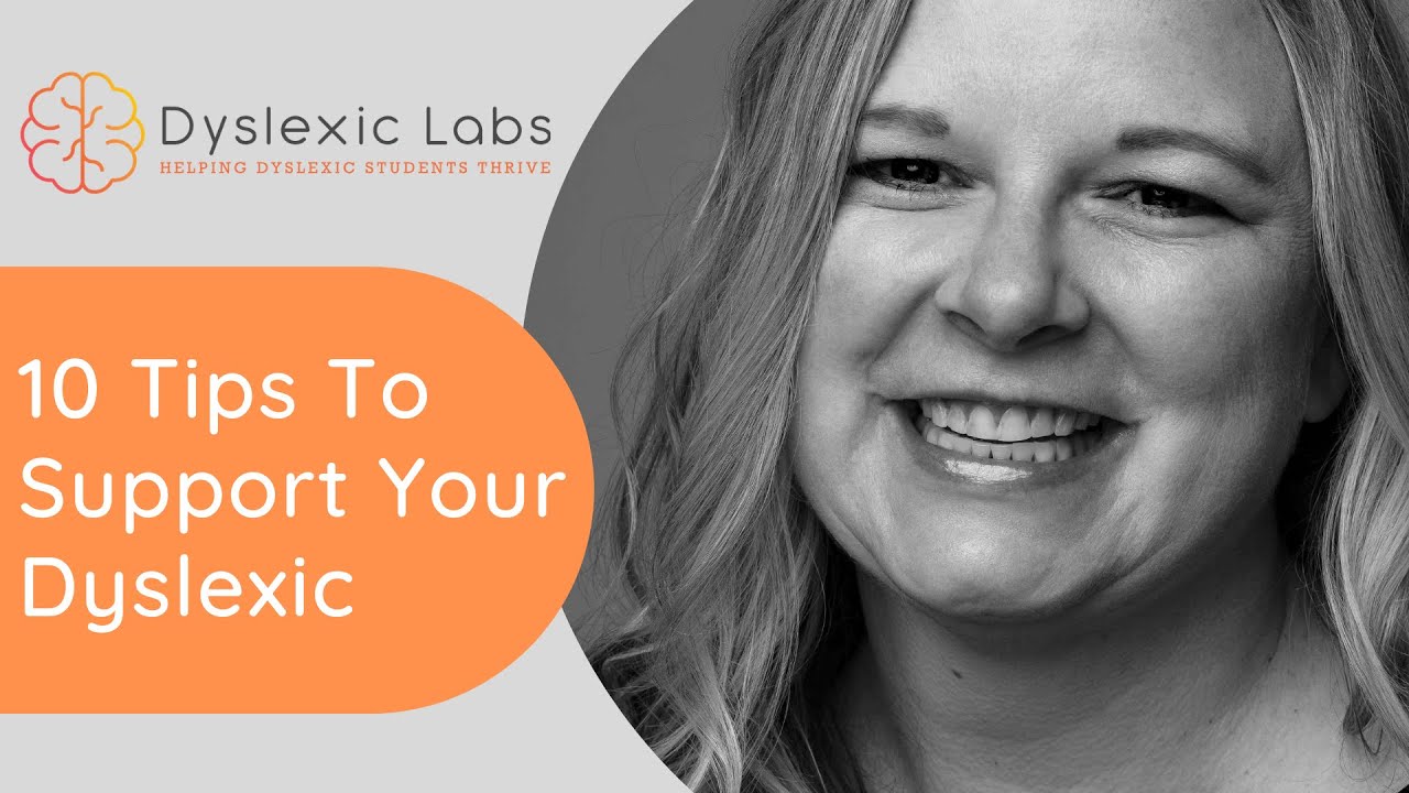 10 Ways To Support Your Dyslexic