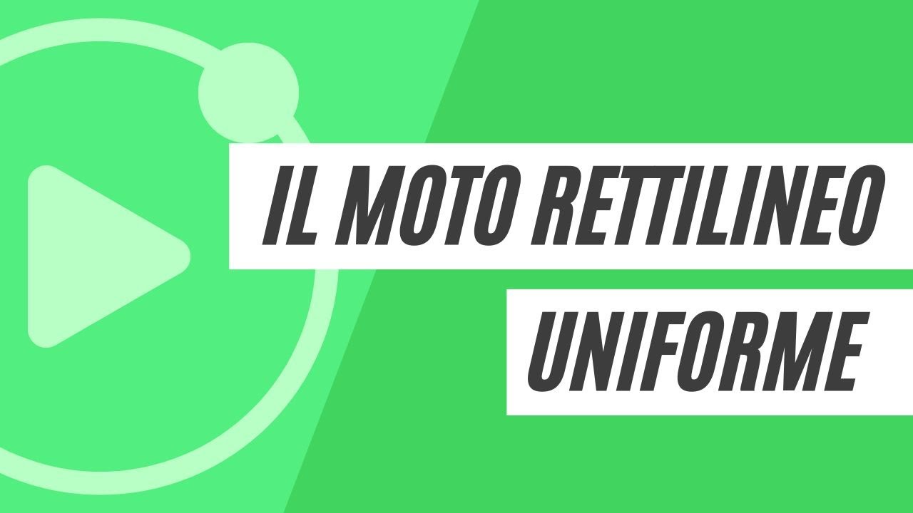 Il moto rettilineo uniforme (nuova versione)
