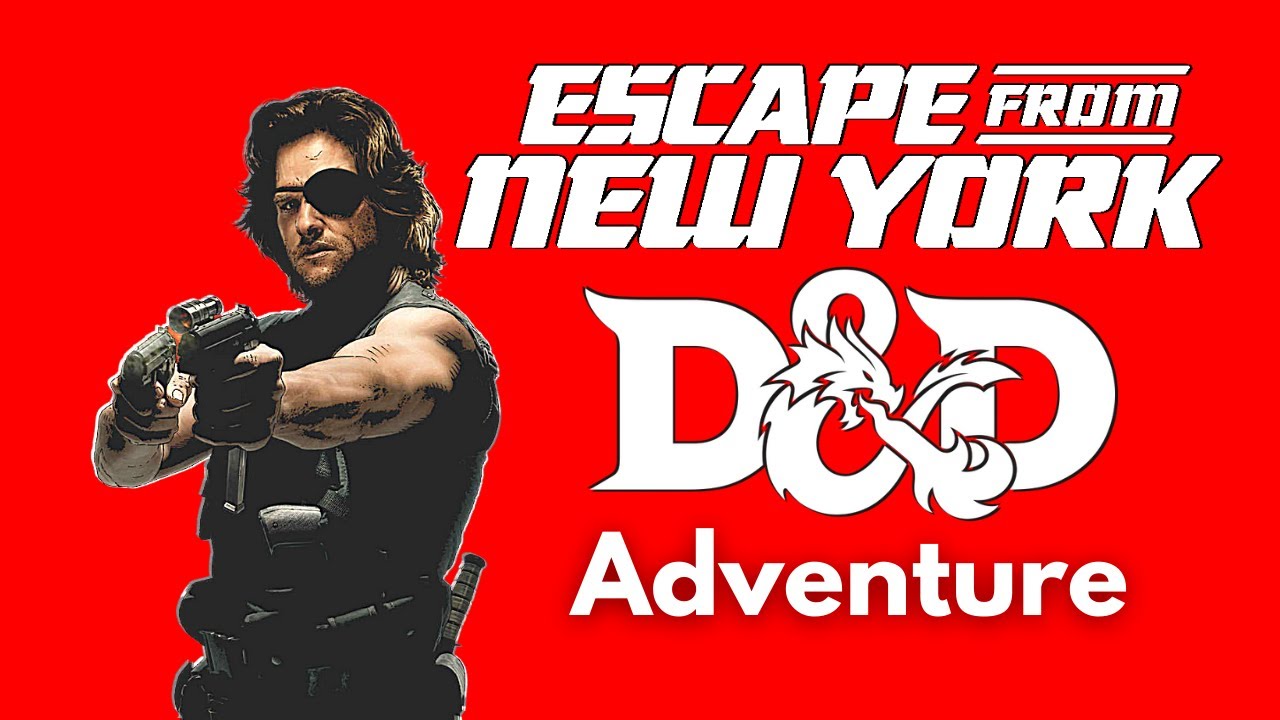 Escape from New York Game Adventure Idea for Dungeons and Dragons