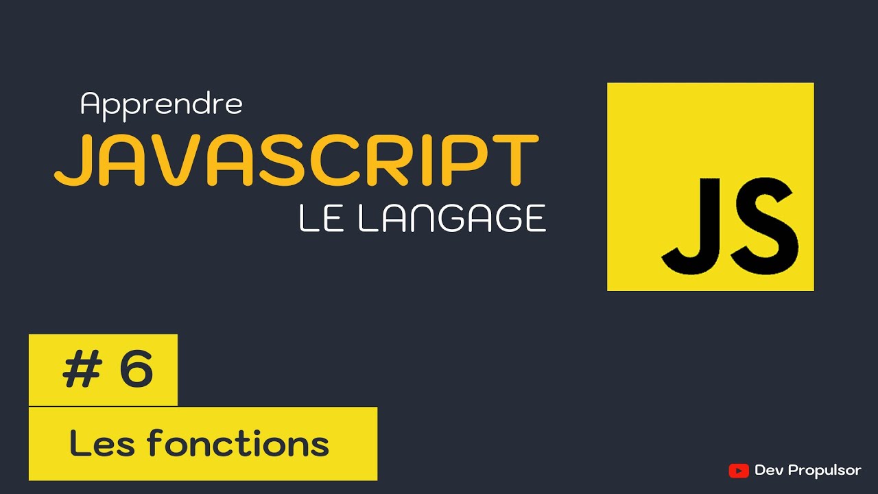 JavaScript : 6-Les fonctions