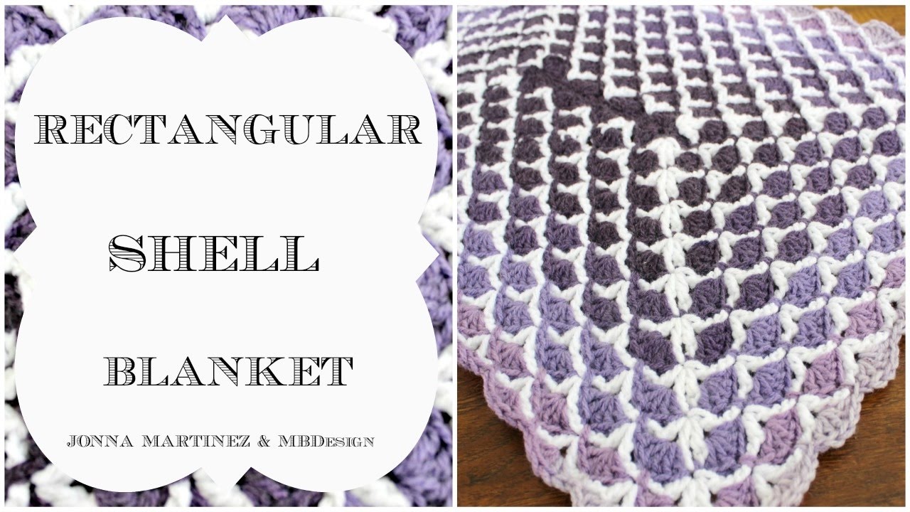 How to Crochet A Rectangular Shell Blanket