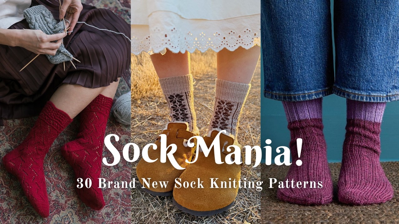 30 Brand New Sock Knitting Patterns + Sock Obsession Book Review