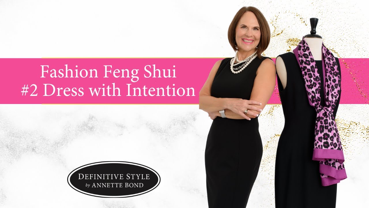 Fashion Feng Shui: How to Dress with Intention