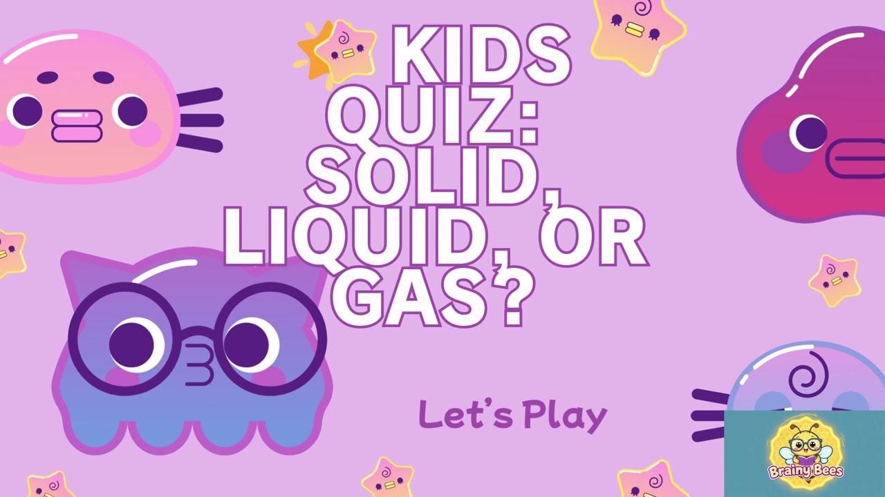 🧊💧🌬️ Solid, Liquid or Gas? | Fun Science Quiz for Kids | BrainyBees 🐝 @brainybees25