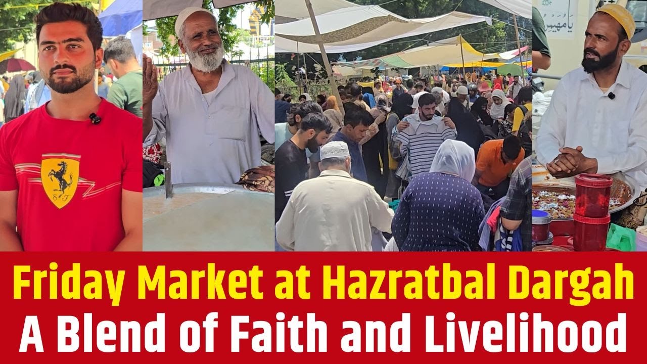Friday Market at Hazratbal Dargah – A Blend of Faith and Livelihood