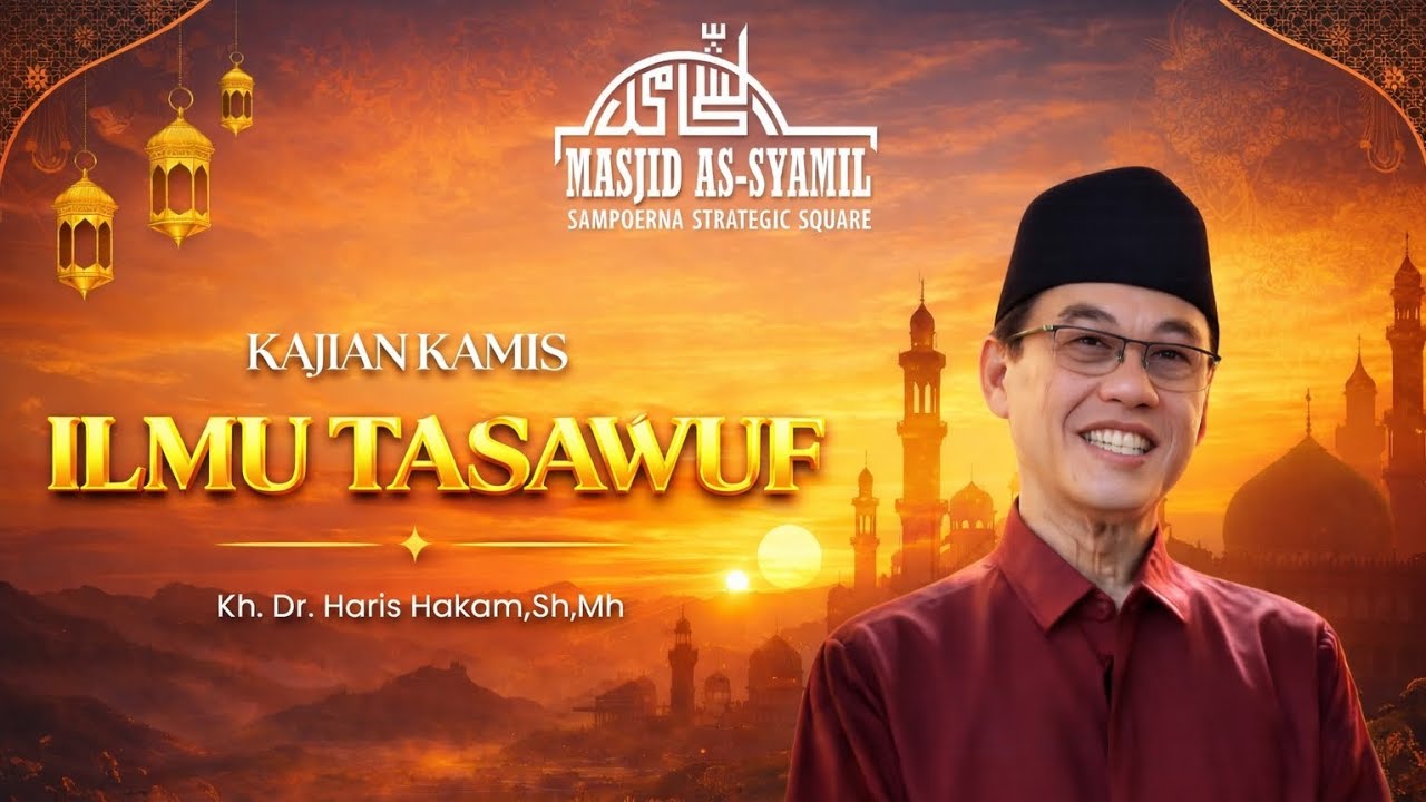 Kajian Kamis: Ilmu Tasawuf | KH. Dr. Haris Hakam, SH., MH