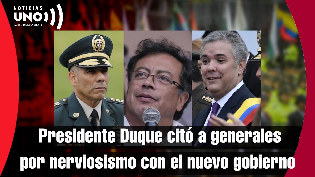 Presidente Duque citó a generales por nerviosismo con el nuevo gobierno