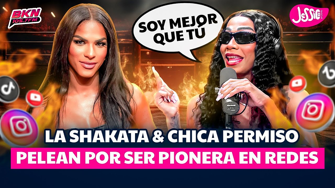 LA SHAKATA & CHICA PERMISO PELEAN POR SER PIONERA EN REDES