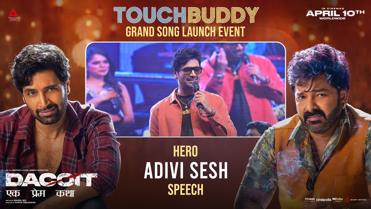 Adivi Sesh Speech | Touch Buddy Song Launch | Dacoit | Pawan Singh | Jonita | Annapurna Studios