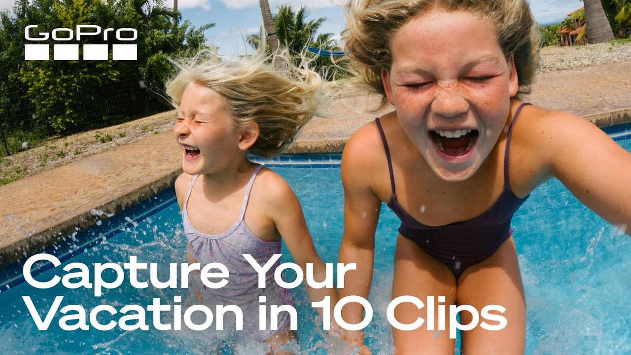 How to Capture Your Vacation in 10 Clips