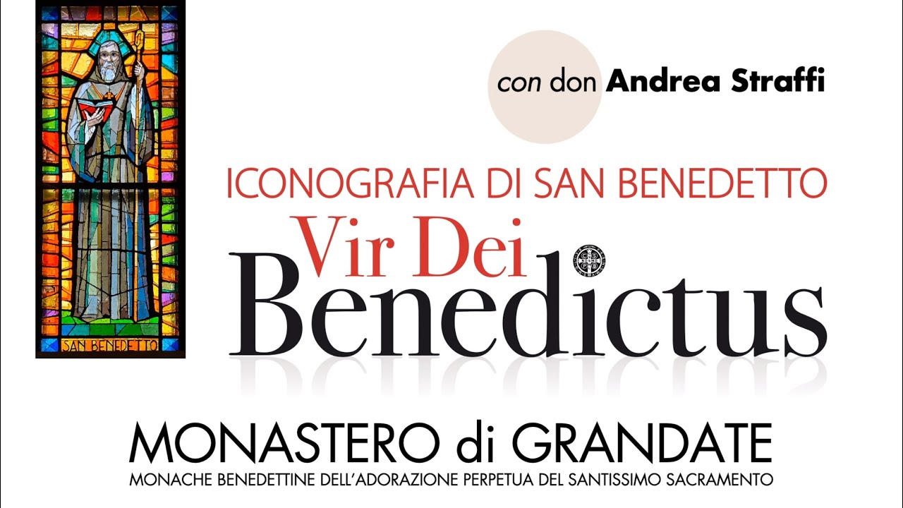 Vir Dei Benedictus: l'iconografia di San Benedetto